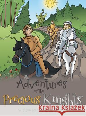 Adventures of the Precious Knights Valerie Crowe 9781480829565 Archway Publishing - książka