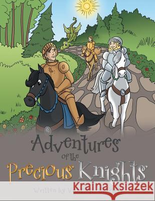 Adventures of the Precious Knights Valerie Crowe 9781480829589 Archway Publishing - książka