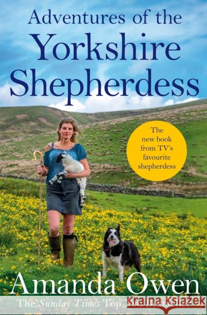 Adventures Of The Yorkshire Shepherdess Amanda Owen 9781509852697 Pan Macmillan - książka