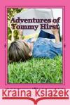 Adventures of Tommy Hirst: Lost in Mount Kenya MR Peter Ndichu Njiri 9781494709143 Createspace