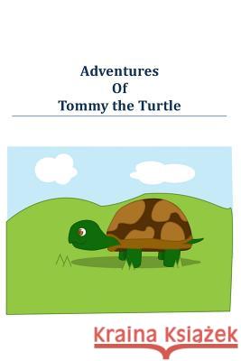 Adventures of Tommy the Turtle Larry C. Green Brittany Gibbs 9781500115401 Createspace - książka