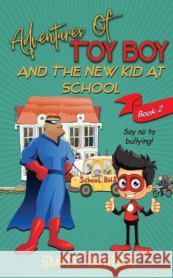 Adventures of Toy Boy and the New kid at School J. Lewis Patti Roberts Charlene Bauer 9781973227366 Independently Published - książka