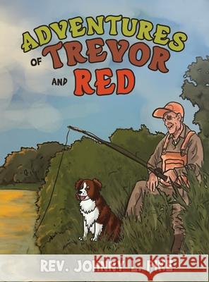 Adventures of Trevor and Red Johhny Pike 9781966972631 Authors' Tranquility Press - książka