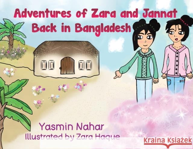 Adventures of Zara and Jannat: Back in Bangladesh Yasmin Nahar 9781398440821 Austin Macauley Publishers - książka