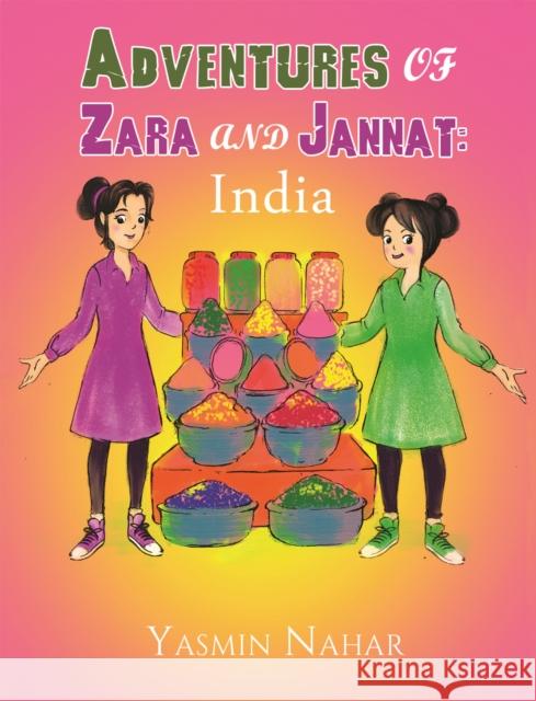 Adventures of Zara and Jannat: India Yasmin Nahar 9781528995702 Austin Macauley Publishers - książka