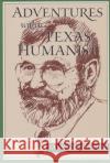 Adventures with a Texas Humanist James Ward Lee 9780875652887 Texas Christian University Press