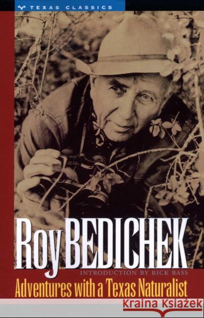 Adventures with a Texas Naturalist Roy Bedichek Ward Lockwood Rick Bass 9780292703117 University of Texas Press - książka