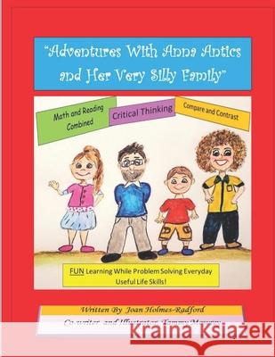 Adventures With Anna Antics and Her Very Silly Family Joan Holmes Radford, Tammy Mowrey, Tammy Mowrey 9798479234323 Independently Published - książka