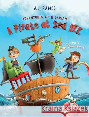 Adventures with Darian: A Pirate at Sea See J. L. Rames 9781778154805 Rames Publishing - książka