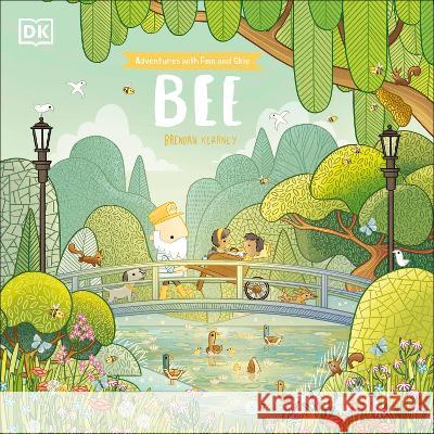 Adventures with Finn and Skip: Bee Brendan Kearney 9780744083118 DK Publishing (Dorling Kindersley) - książka