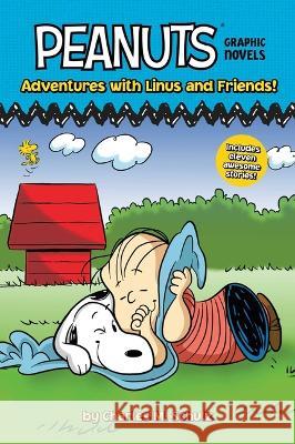 Adventures with Linus and Friends!: Peanuts Graphic Novels Charles M. Schulz Various 9781665927055 Simon Spotlight - książka