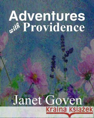 Adventures with Providence Janet Goven 9781981669806 Createspace Independent Publishing Platform - książka