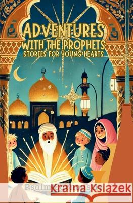 Adventures with the Prophets: Stories for Young Hearts Psalm Carnoustie 9781991339430 Tukotuku Publishing - książka