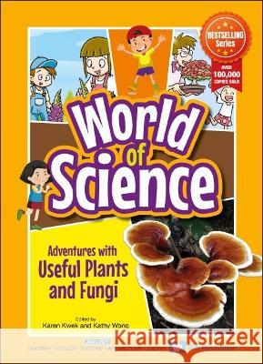 Adventures With Useful Plants And Fungi Karen Kwek (-) Kathy Wong (-)  9789811262647 World Scientific Publishing Co Pte Ltd - książka
