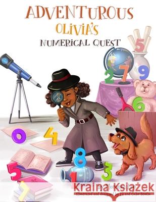 Adventurous Olivia's Numerical Quest Fx and Colo Odette Thompson Florenza Denise Lee 9781735879529 Words to Ponder Publishing Company, LLC - książka