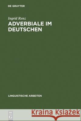Adverbiale im Deutschen Ingrid Renz 9783484302983 de Gruyter - książka