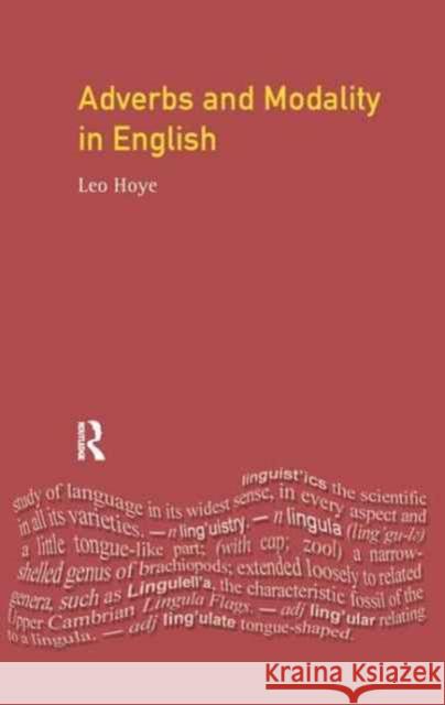 Adverbs and Modality in English Leo Hoye 9781138165311 Routledge - książka