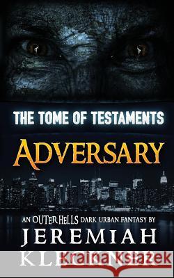 Adversary: An Outer Hells Dark Urban Fantasy Jeremiah Kleckner 9781522922193 Createspace Independent Publishing Platform - książka