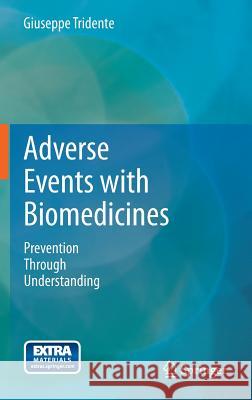 Adverse Events with Biomedicines: Prevention Through Understanding Tridente, Giuseppe 9788847053120 Springer - książka