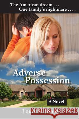 Adverse Possession (Christian Suspense Fiction) MR Louis N. Jones 9780988380974 Conquest Books - książka