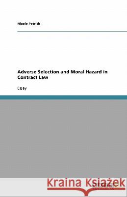 Adverse Selection and Moral Hazard in Contract Law Nicole Petrick 9783640394128 Grin Verlag - książka