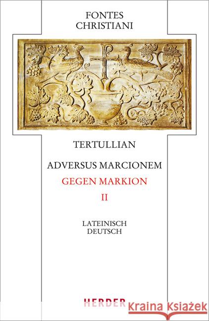 Adversus Marcionem - Gegen Markion II: Zweiter Teilband. Lateinisch - Deutsch Tertullian 9783451328978 Herder, Freiburg - książka