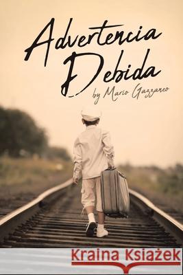 Advertencia Debida Mario Gazzaneo 9781643344256 Page Publishing, Inc. - książka