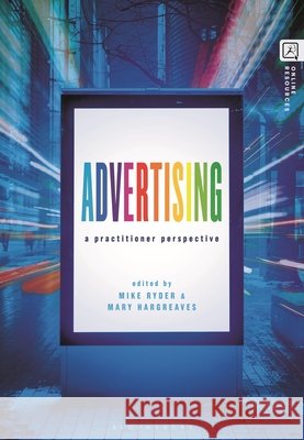Advertising: A Practitioner Perspective Mike Ryder Mary Hargreaves 9781350454415 Bloomsbury Academic - książka