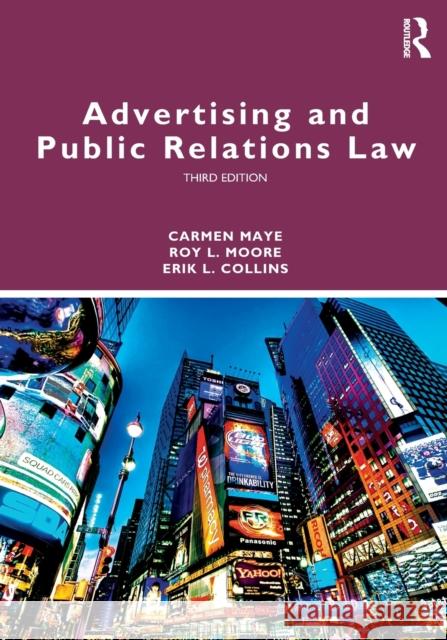 Advertising and Public Relations Law Carmen Maye Roy L. Moore Erik L. Collins 9781138484481 Routledge - książka