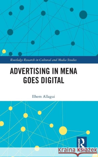 Advertising in MENA Goes Digital Allagui, Ilhem 9780367076504 Routledge - książka