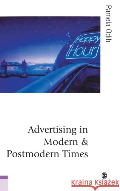 Advertising in Modern and Postmodern Times Pamela Odih 9780761941903 Sage Publications - książka