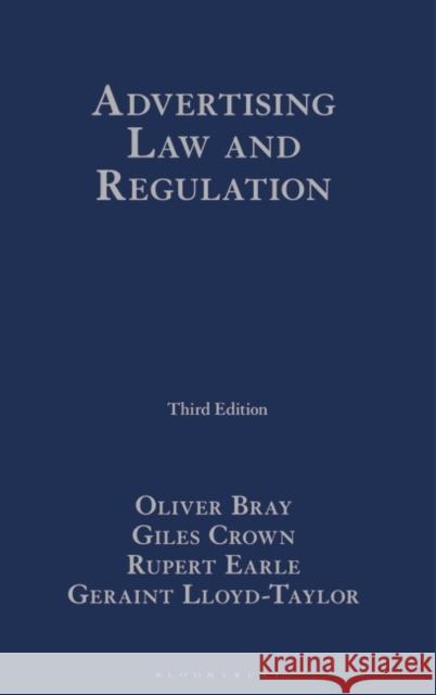 Advertising Law and Regulation Oliver Bray Giles Crown Rupert Earle 9781526515414 Bloomsbury Publishing PLC - książka