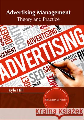 Advertising Management: Theory and Practice Kyle Hill 9781635490145 Larsen and Keller Education - książka