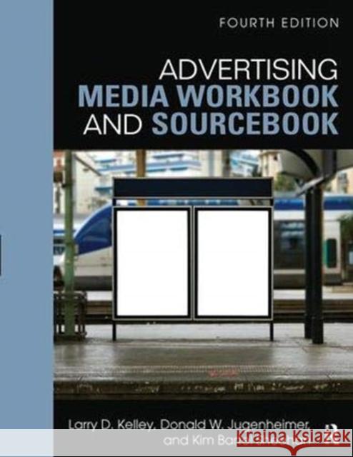 Advertising Media Workbook and Sourcebook Larry Kelley, Kim Sheehan, Donald W. Jugenheimer 9781138380622 Taylor and Francis - książka
