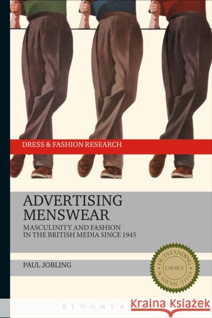 Advertising Menswear: Masculinity and Fashion in the British Media Since 1945 Paul Jobling 9781474254465 Bloomsbury Academic - książka