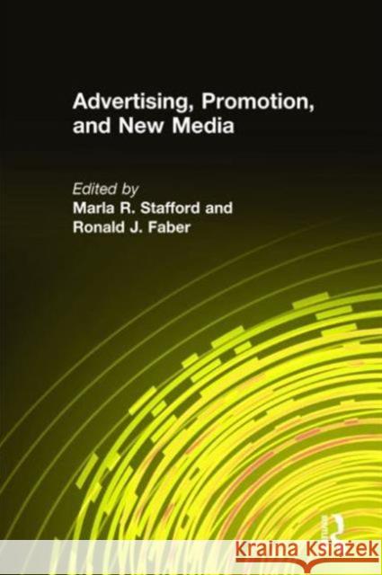 Advertising, Promotion, and New Media Marla R. Stafford Ronald J. Faber Marla R. Stafford 9780765613158 M.E. Sharpe - książka