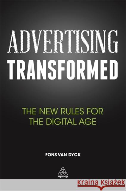 Advertising Transformed: The New Rules for the Digital Age  9780749476380 Kogan Page - książka