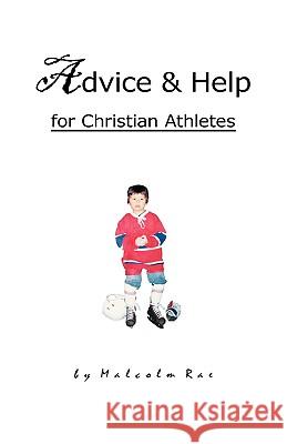 Advice & Help for Christian Athletes Rae, Malcom 9781425127350 Trafford Publishing - książka