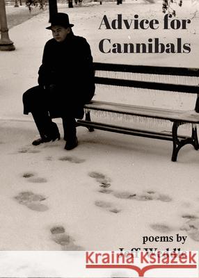 Advice for Cannibals Jeff Weddle 9781950433636 Poetic Justice Books - książka