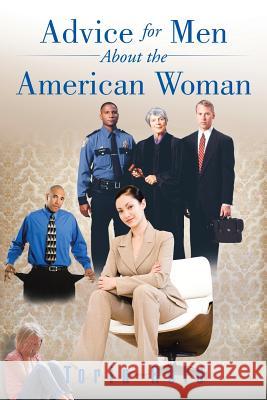 Advice for Men About the American Woman Reid, Torin 9781496973016 Authorhouse - książka