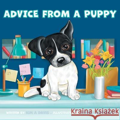 Advice from a Puppy Kim a. Davis Angela Gooliaff 9781039161481 FriesenPress - książka