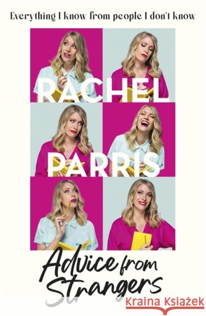 Advice from Strangers: Everything I know from people I don't know Rachel Parris 9781529372243 Hodder & Stoughton - książka