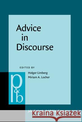 Advice in Discourse Holger Limberg Miriam A. Locher  9789027256263 John Benjamins Publishing Co - książka