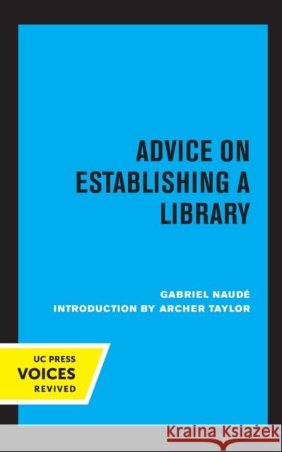 Advice on Establishing a Library Gabriel Naude 9780520347946 University of California Press - książka