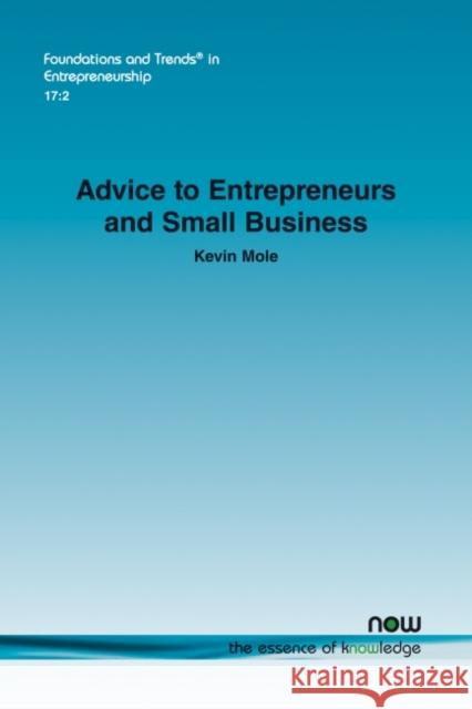 Advice to Entrepreneurs and Small Business Kevin Mole 9781680837582 Now Publishers - książka