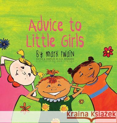 Advice to Little Girls: Includes an Activity, a Quiz, and an Educational Word List Mark Twain Anna Shukeylo A R Roumanis 9781772260175 Engage Books - książka