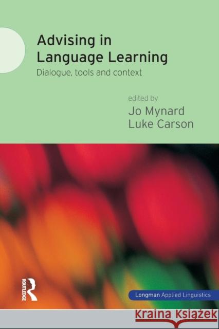 Advising in Language Learning: Dialogue, Tools and Context Mynard, Jo 9781408276952  - książka