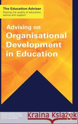 Advising on Organisational Development in Education Association of Education Advisers 9781041104575 Routledge - książka