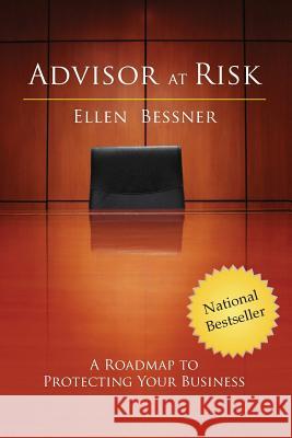 Advisor at Risk: A Roadmap to Protecting Your Business Ellen Bessner 9781775383727 Babin Bessner Spry Llp - książka