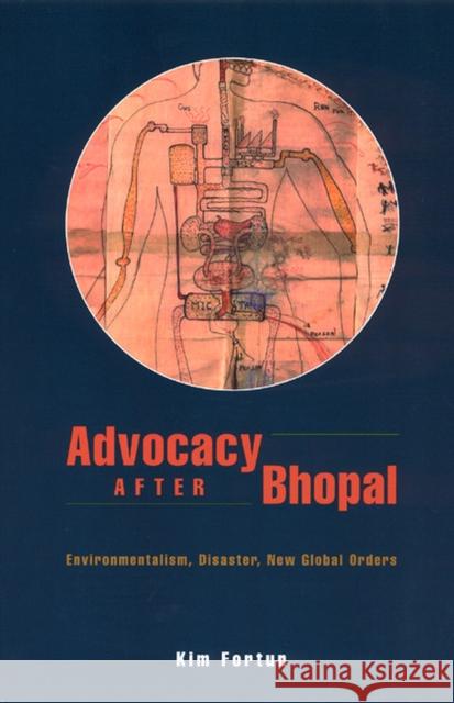 Advocacy After Bhopal: Environmentalism, Disaster, New Global Orders Fortun, Kim 9780226257204 University of Chicago Press - książka